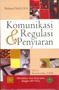 Komunikasi dan Regulasi Penyiaran