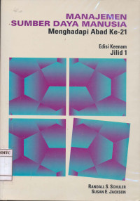 Manajemen Sumber Daya Manusia. Menghadapi Abad ke-21. Jilid 1
