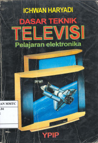Dasar Teknik Televisi: Pelajaran Elektronika