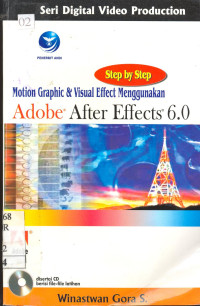 Step by Step Motion Graphic & Visual Effect Menggunakan Adobe, After Effects 6.0