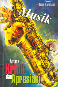 Musik. Antara Krtik dan Apresiasi