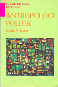 Antropologi Politik. Suatu Orientasi