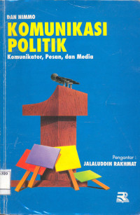 Komunikasi Politik. Komunikator, Pesan, dan Media.