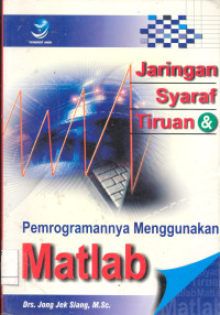 Jaringan Syaraf Tiruan dan Pemogramannya Menggunakan Matlab