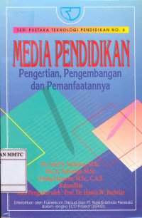 Media Pendidikan. Pengertian, Pengembangan dan Pemanfaatannya