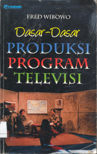 Dasar-Dasar Produksi Program Televisi