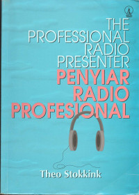 The professional Radio Presenter: Penyiar Radio Profesional