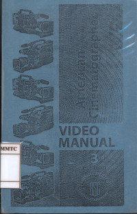 American Cinematographer Video Manual.