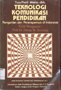 Teknologi Komunikasi Pendidikan. Pengertian dan Penerapannya di Indonesia