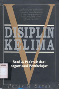 Disiplin Kelima. Seni & Praktek dari Organisasi Pembelajar