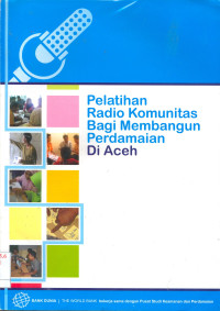 Pelatihan Radio Komunitas Bagi Membangun Perdamaian di Aceh