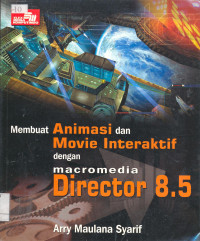 Membuat Animasi dan Movie Interaktif dengan Macromedia Director 8.5