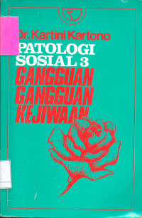 Patologi Sosial 3: Gangguan-Gangguan Kejiwaan