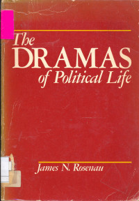The Dramas of Political Life