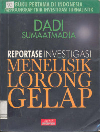 Reportase Investigasi Menelisik Lorong Gelap
