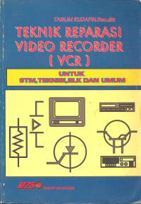 Teknik Reparasi Video Recorder ( VCR )