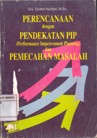 Perencanaan dengan Pendekatan PIP dan Pemecahan Masalah