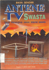 Bikin Sendiri Antena TV Swasta, untuk menangkap Siaran TV Swasta