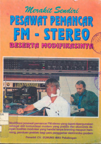 Merawat Sendiri Pesawat Pemancar FM - Stereo Beserta Modifikasinya