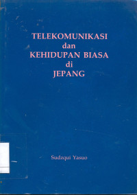 Telekomunikasi dan Kehidupan Biasa di Jepang.