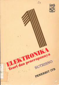 Elektronika: teori dasar dan penerapannya, jilid 1 (dalam 3 jilid).