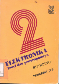 Elektronika: Teori dasar dan penerapannya, Jilid 2 ( dalam 3 jilid )