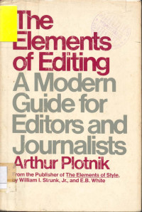 The  Elements of Editing: A Modern Guide for Editors and Journalists