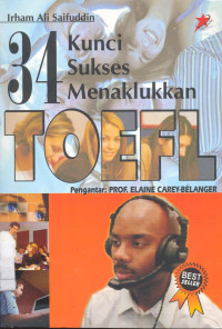 Tigapuluh Empat (34) Kunci Sukses Menaklukkan TOEFL