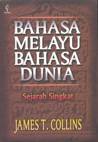 Bahasa Melayu, Bahasa Dunia, Sejarah Singkat