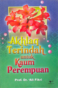 Akhlaq Terindah Untuk Kaum Perempuan