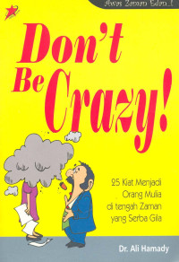 Don`t Be Crazy !