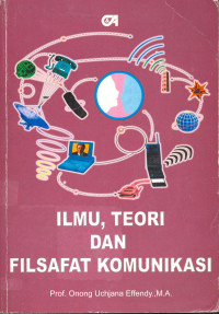 Ilmu, Teori dan Filsafat Komunikasi
