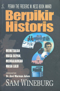 Berpikir Historis. Memetakan masa Depan, Mengajarkan Masa Lalu