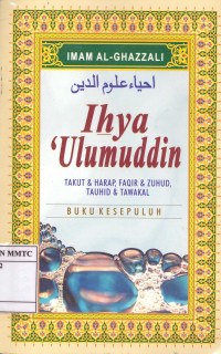Ihya `Ulumuddin: Takut & Harap, Faqir & Zuhud, Tauhid & Tawakal
