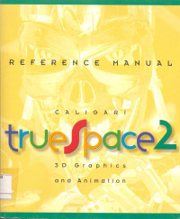 Reference Manual True space 2  3D Graphics and Animation