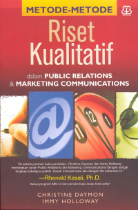 Metode-Metode Riset Kualitatif dalam Public relations dan Marketing Communications.