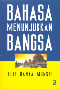 Bahasa Menunjukkan Bangsa.