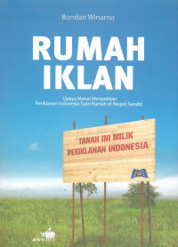 Rumah Iklan : Upaya Matari Menjadikan Periklanan Indonesia Tuan Rumah di Negeri Sendiri.