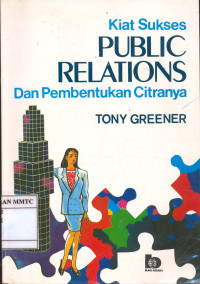 Kiat Sukses Public Relations dan Pembentukan Citranya