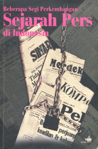 Beberapa Segi Perkembangan Sejarah Pers di Indonesia