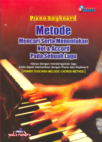 Piano-Keyboard. Metode Mencari Serta menentukan Not & Accord Pada Sebuah Lagu