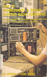 How to Troubleshoot & Repair Amateur Radio Equipment