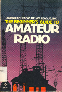 The Beginner`s Guide to Amateur Radio