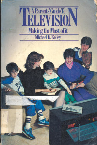 A Parents` Guide  To Television, Making the Most of it