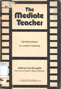 The Mediate Teacher: Seminar Essays on Creative Teaching