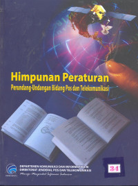 Himpunan Peraturan Perundang-undangan Bidang Pos dan Telekomunikasi
