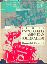 The Encyclopedia of American Journalism