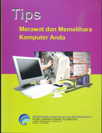 Tips Merawat dan Memelihara Komputer Anda