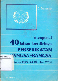 Mengenal 40 tahun Berdirinya Perserikatan Bangsa-Bangsa