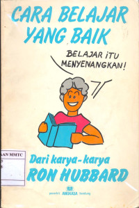 Cara Belajar yang Baik, Belajar itu Menyenangkan.